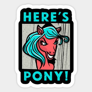 Here's Pony! Sticker